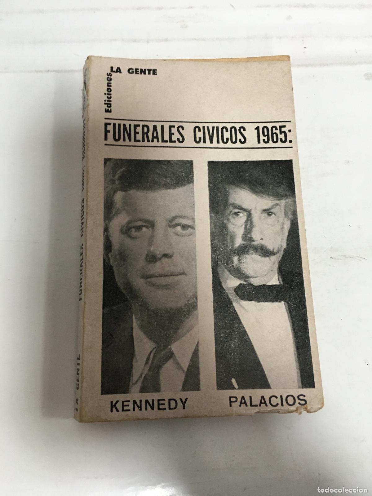 books: Funerales Civicos 1965: Kennedy, Palacios - Varios
