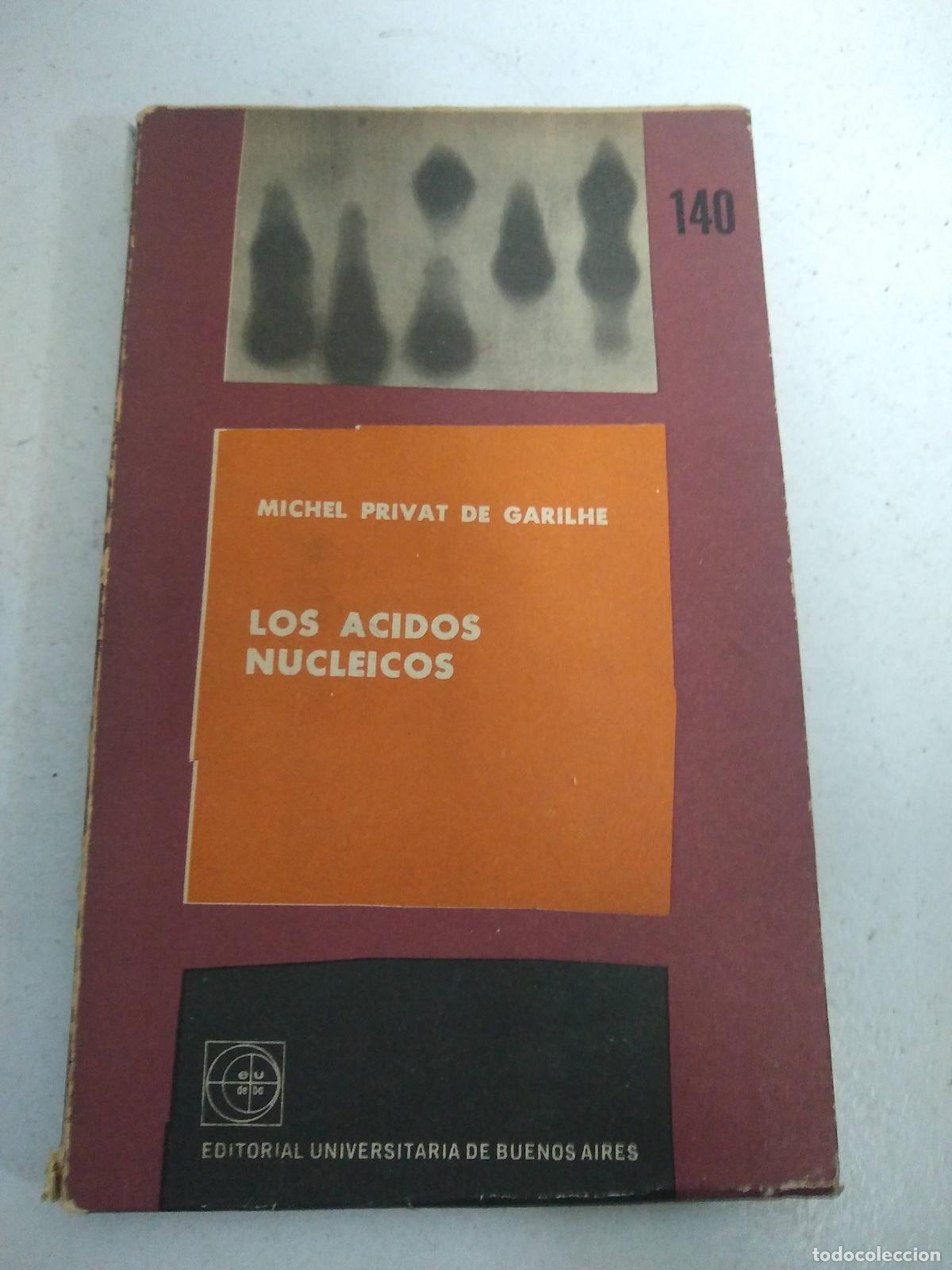 Libri di seconda mano: Los acidos nucleicos - Michel Privat de Garilhe