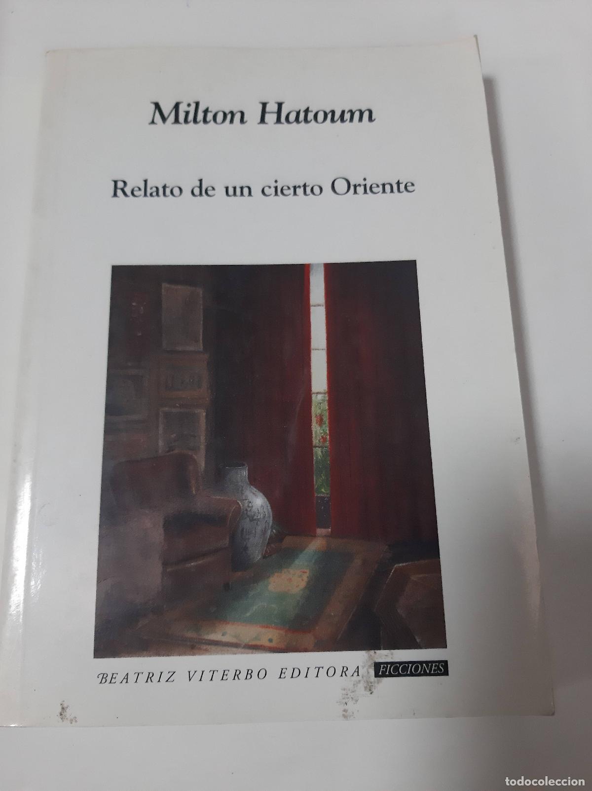 Libros: Relato De Un Cierto Oriente - Milton Hatoum - Foto 1