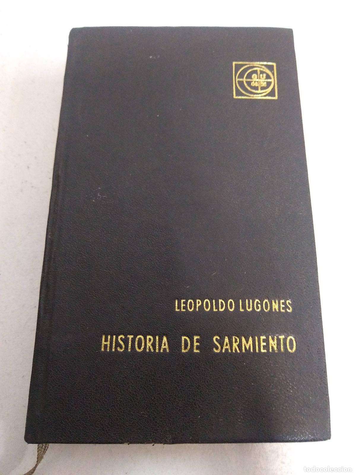 Libros: Historia de Sarmiento - Leopoldo Lugones - Foto 1