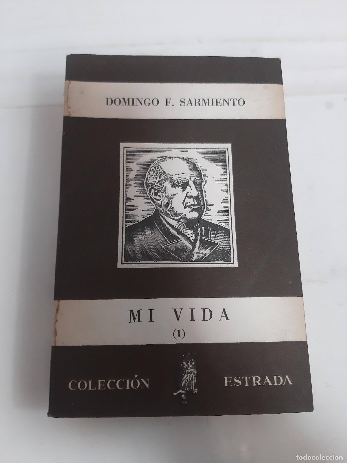 Libros: Mi vida (I) - Domingo F. Sarmiento - Foto 1