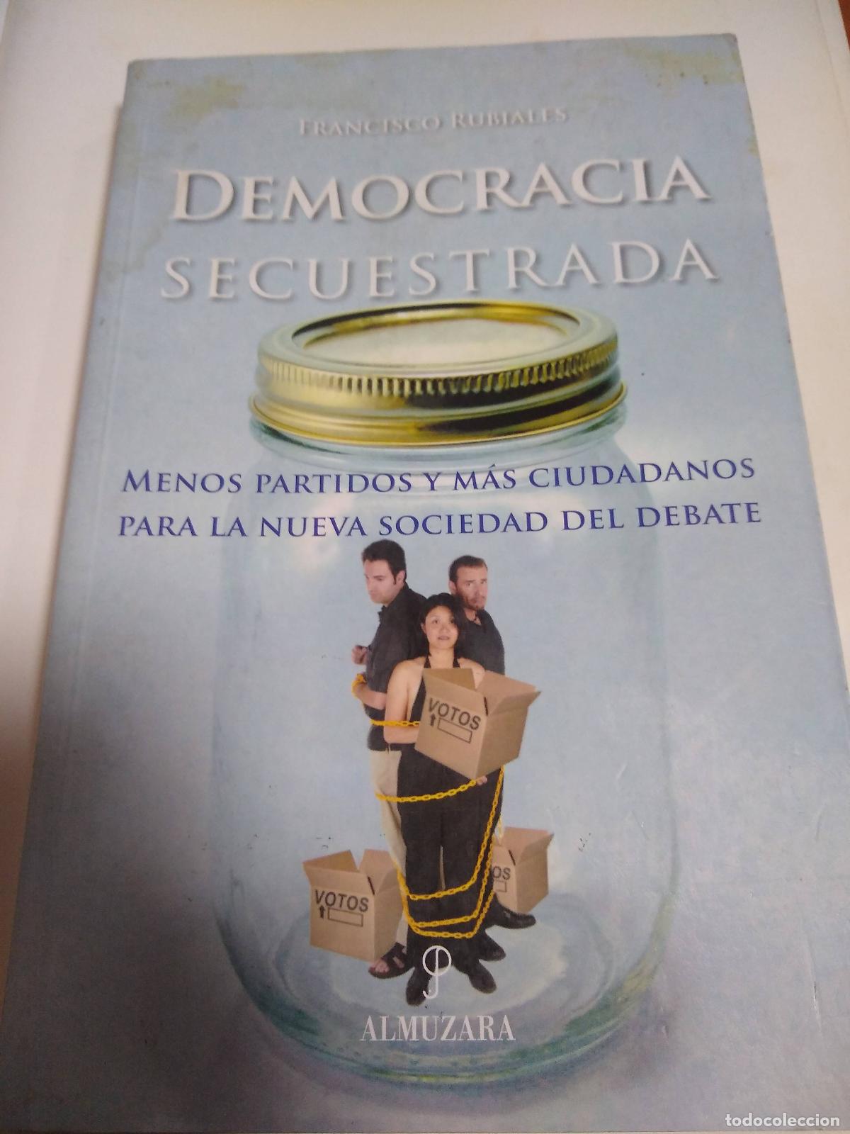 Libros: Democracia Secuestrada - Francisco Rubiales - Foto 1