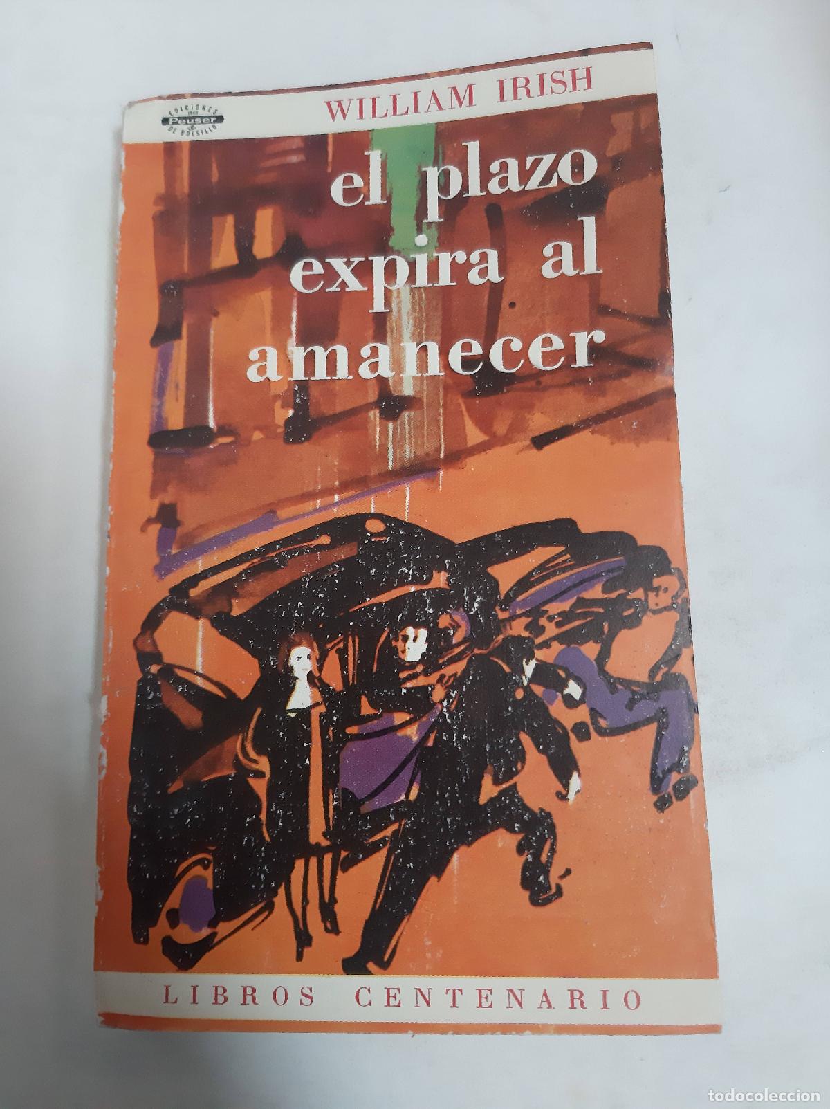 Libros: El plazo expira al amanecer - William Irish - Foto 1