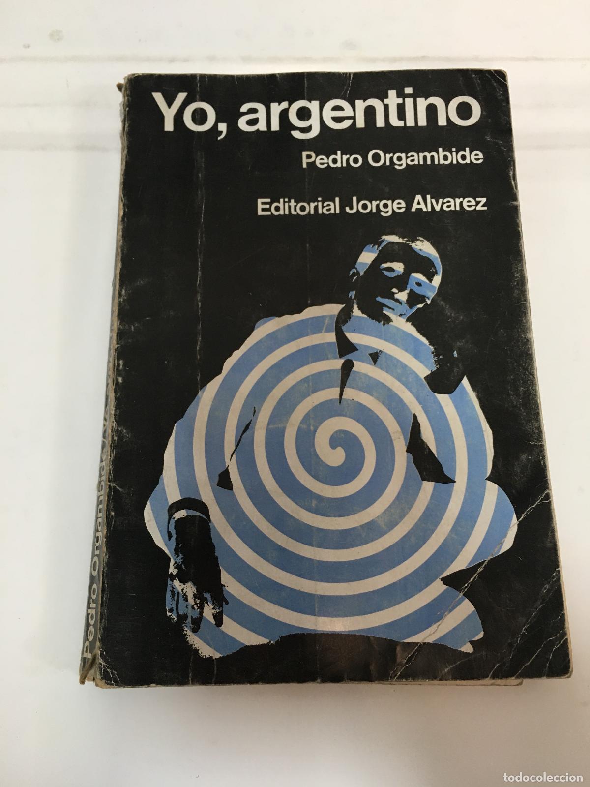 Libros: yo, argentino - pedro orgambide - Foto 1