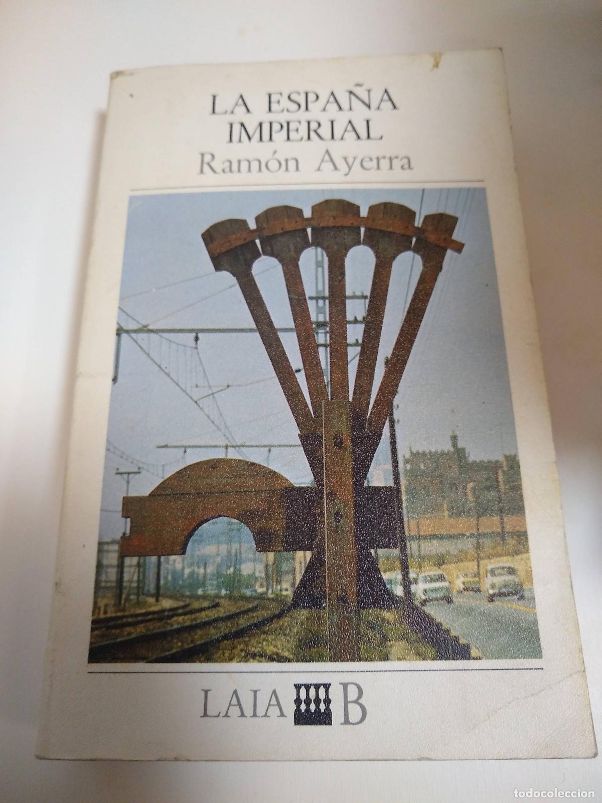 Libros: La Espa&ntilde;a Imperial - Ramon Ayerra - Foto 1
