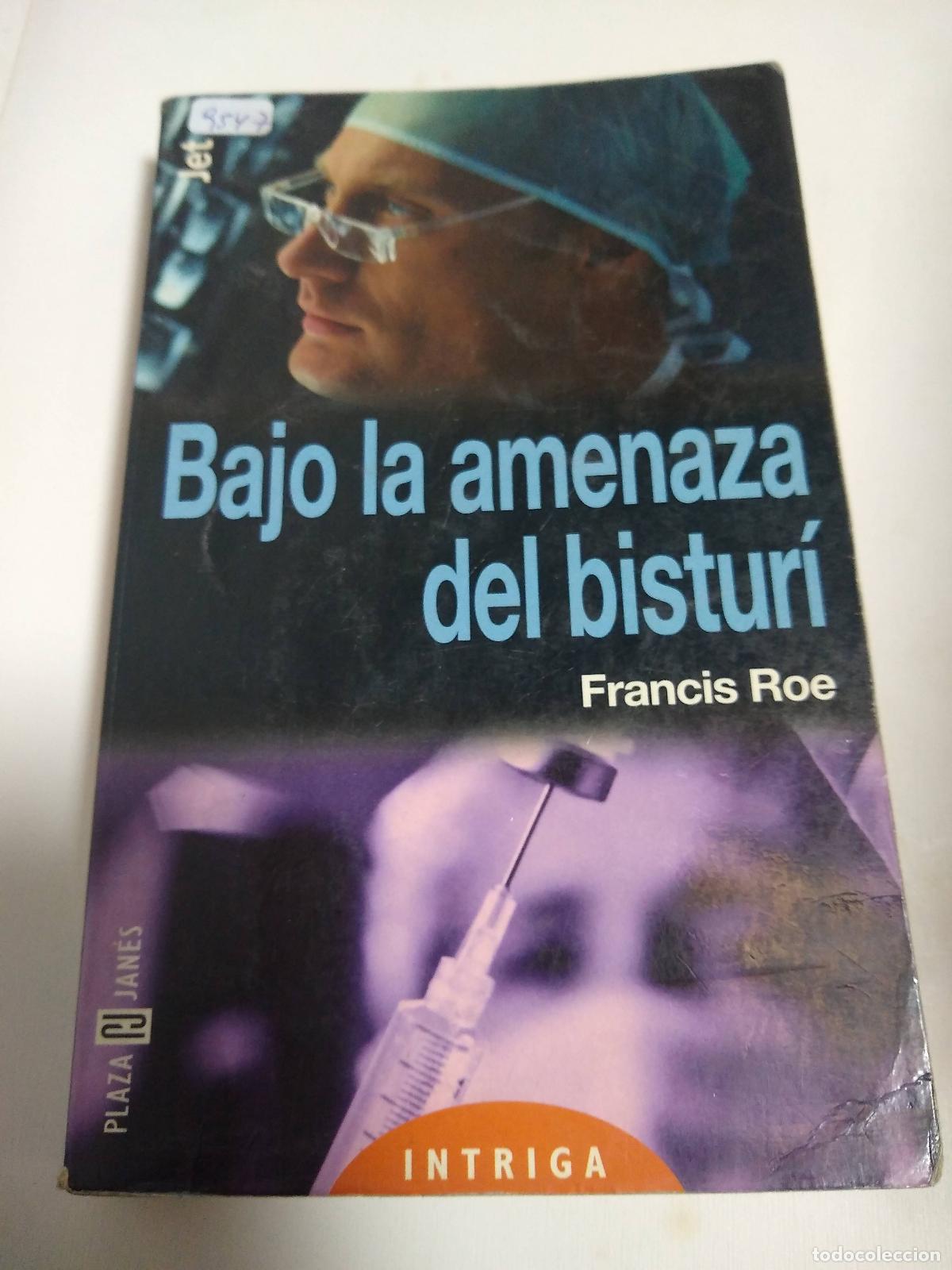 Libros: Bajo Amenaza Del Bisturi - Francis Roe - Foto 1