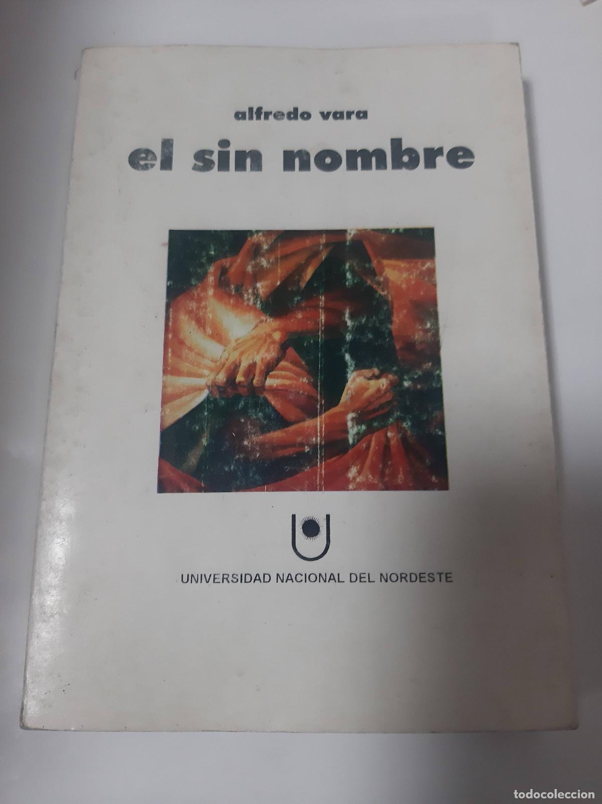 Libri di seconda mano: El Sin Nombre - Alfredo Vara