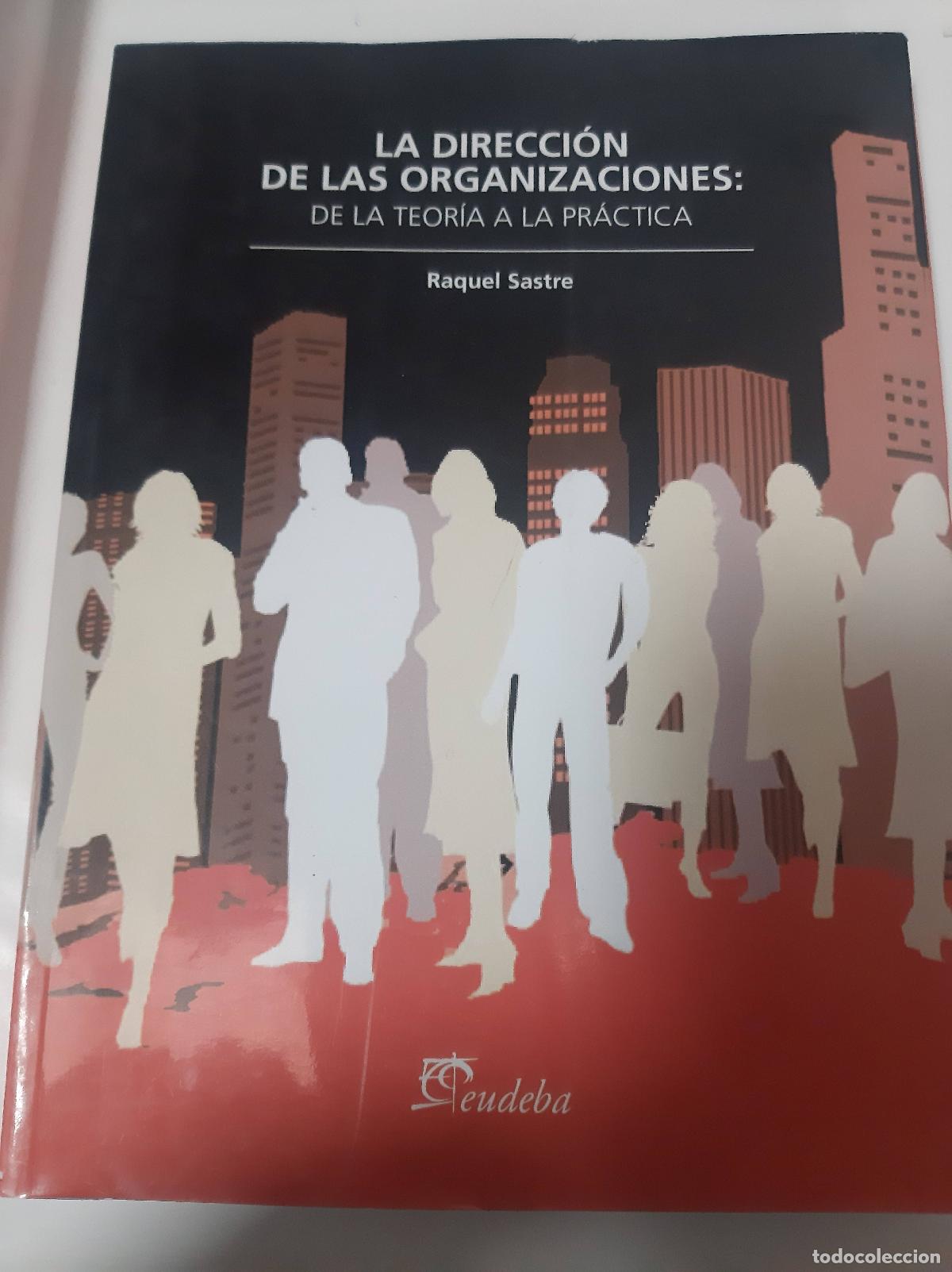 B&uuml;cher: La Direcci&oacute;n De Las Organizaciones - Raquel Sastre