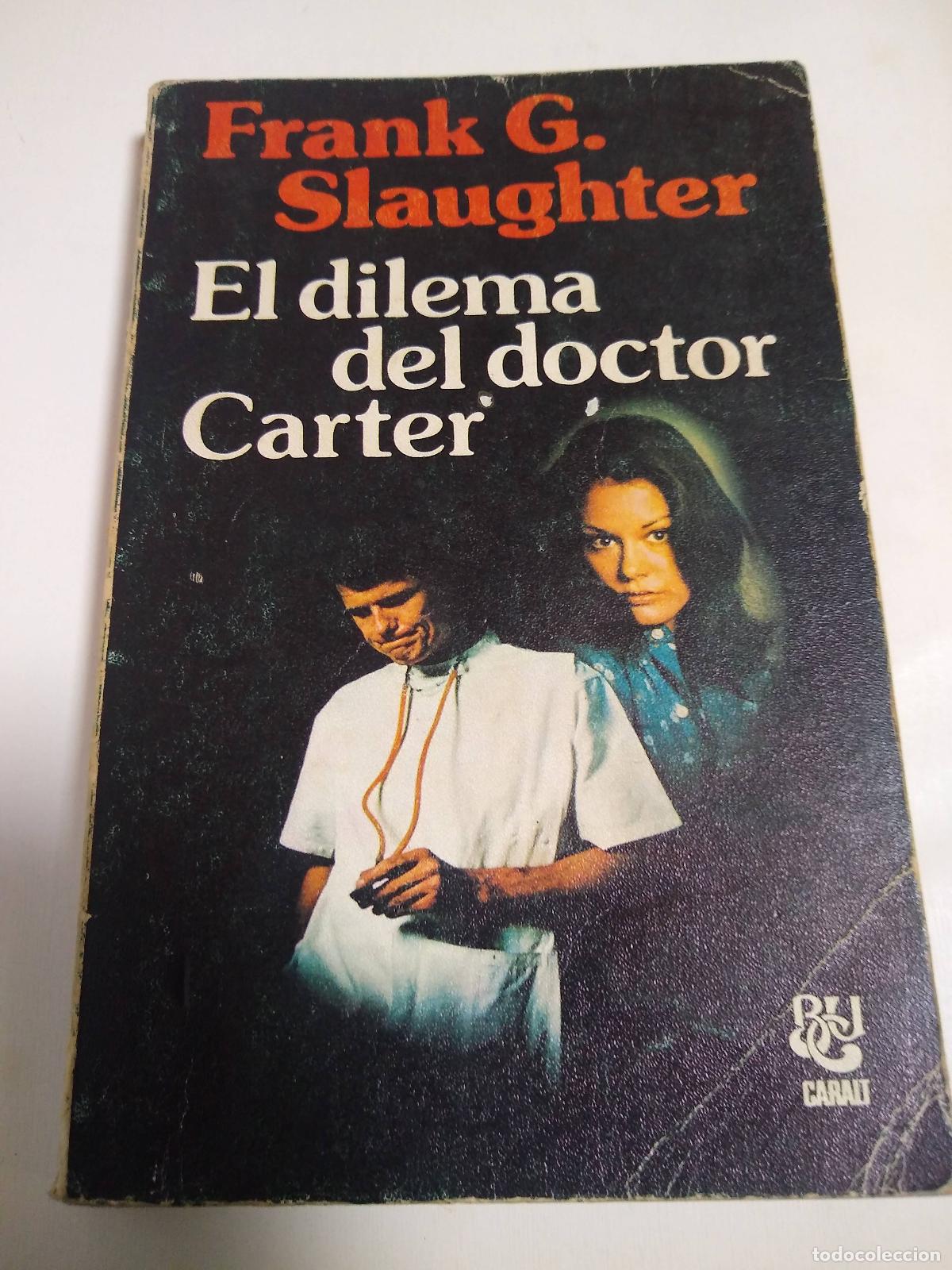 Libros: El Dilema Del Doctor Carter - Frank G. Slaughter - Foto 1