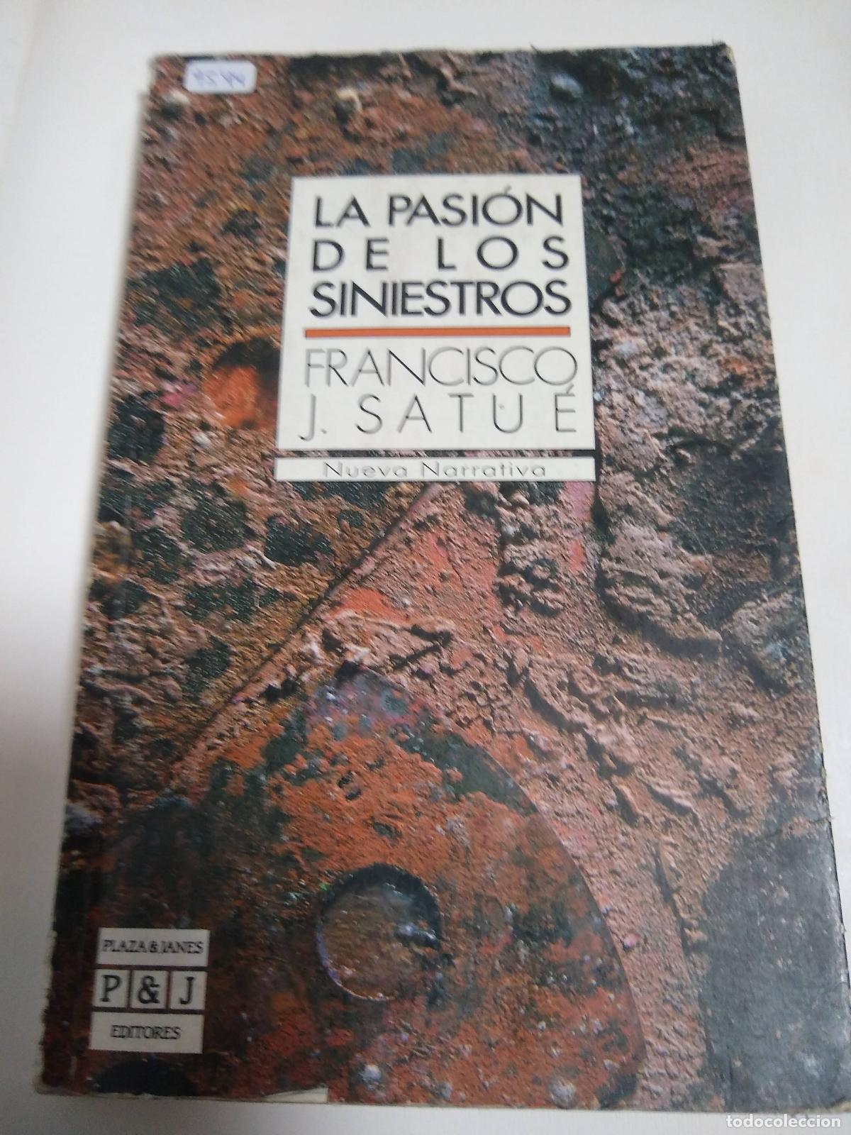 Libros: La Pasion De Los Siniestros - Francisco J Satue - Foto 1