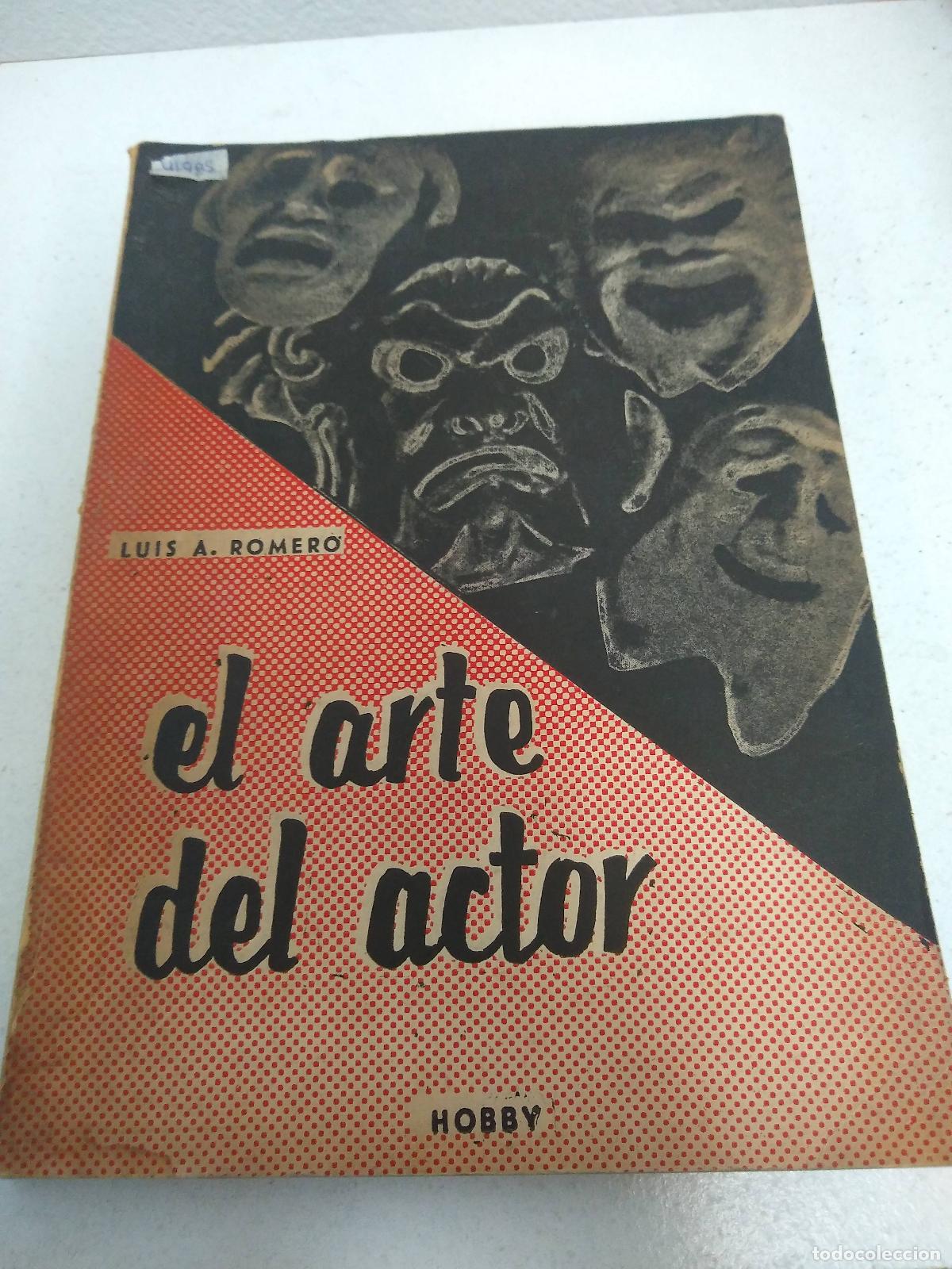 Libri di seconda mano: El arte del actor - Luis A. Romero