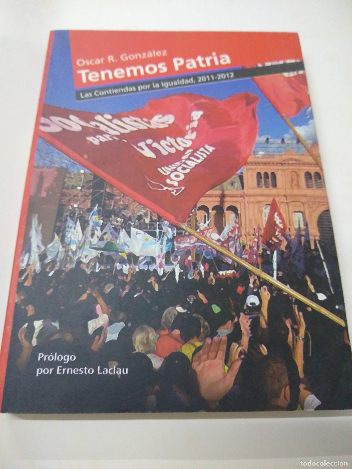 Libros: Tenemos Patria - Oscar R Gonzalez - Foto 1