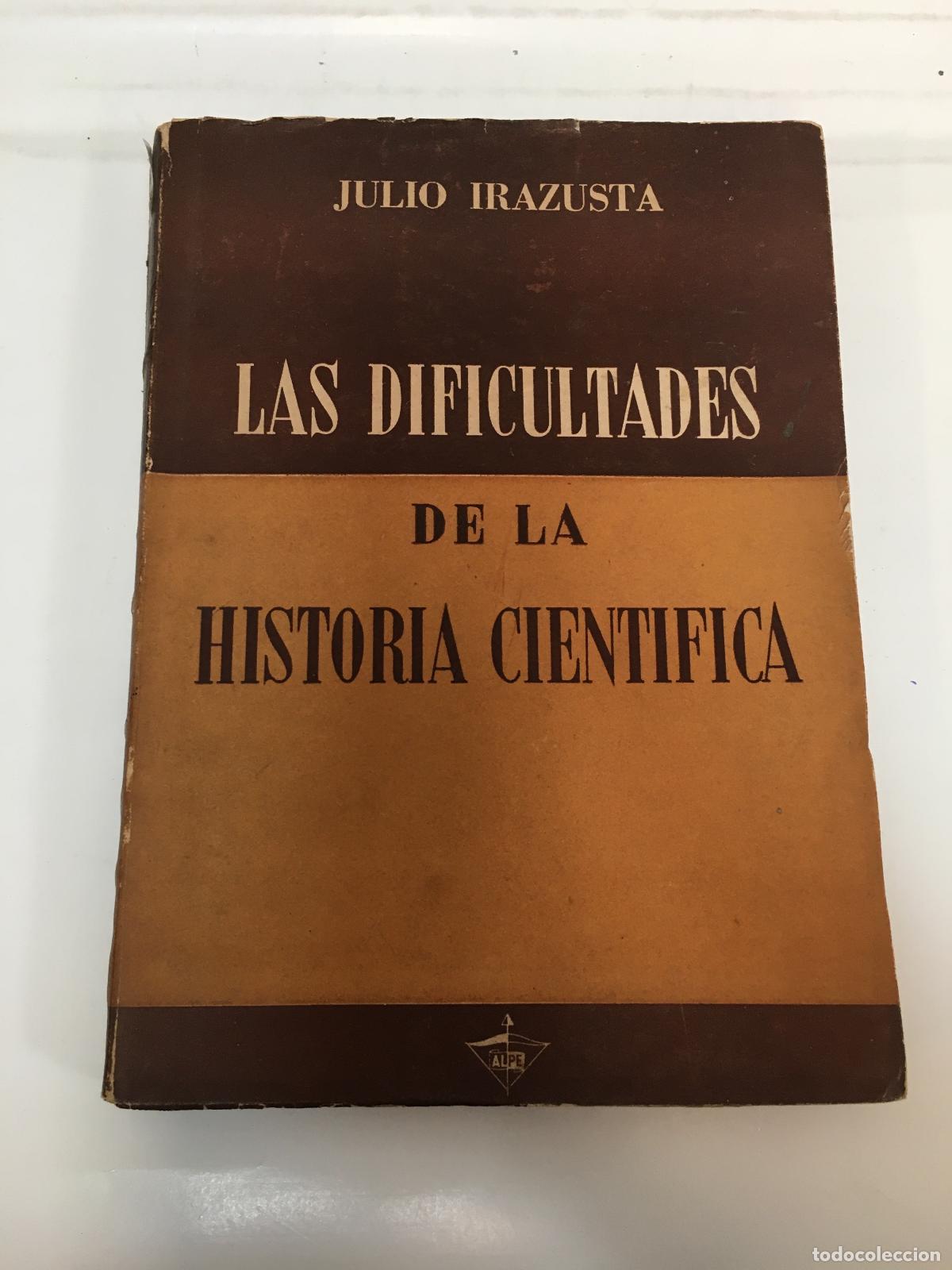 Libros: Las dificultades de la historia cientifica - Julio Irazusta - Foto 1