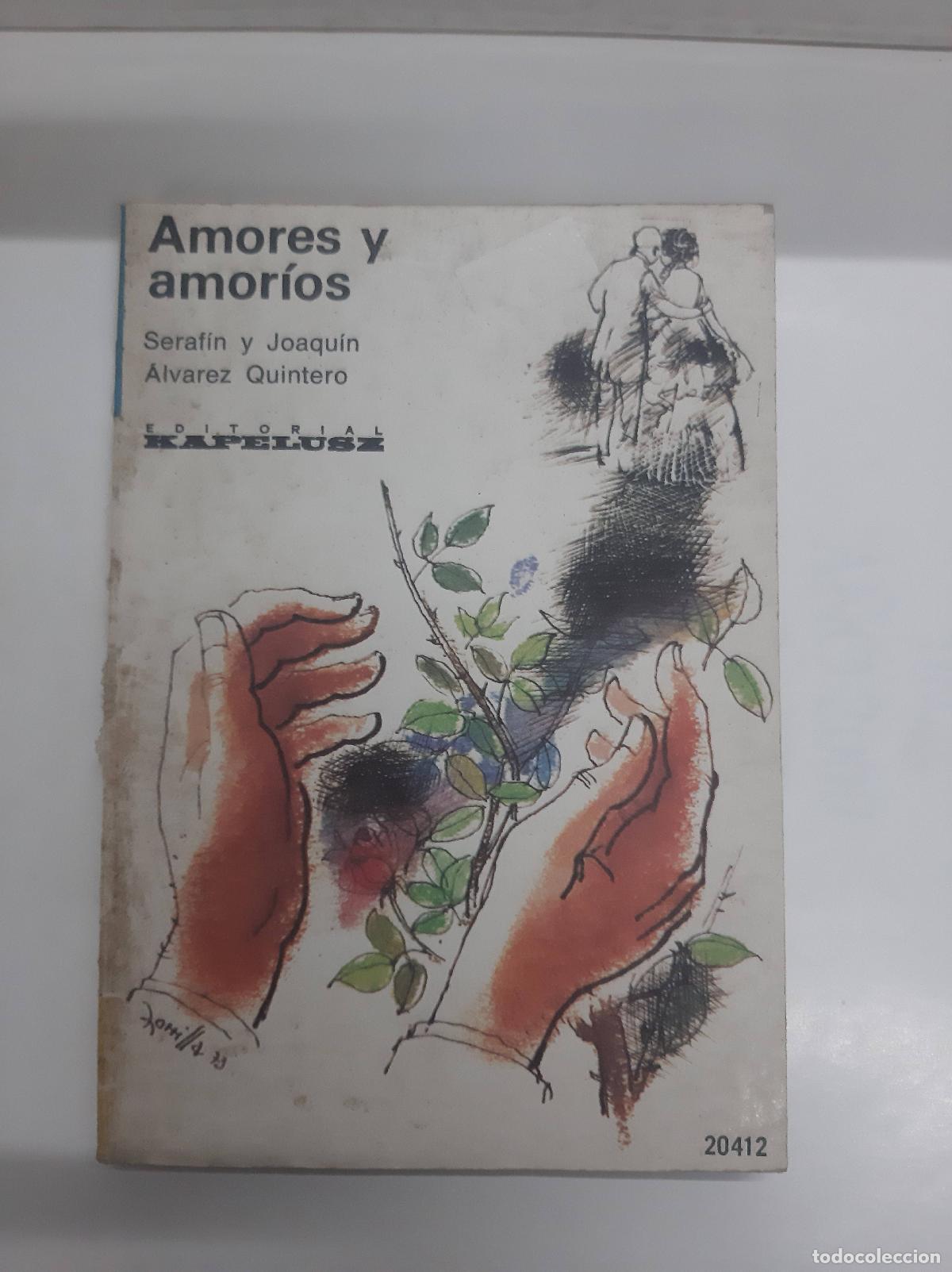 Libri di seconda mano: Amores Y Amor&iacute;os - Serafin y Joaquin Alvarez Quintero