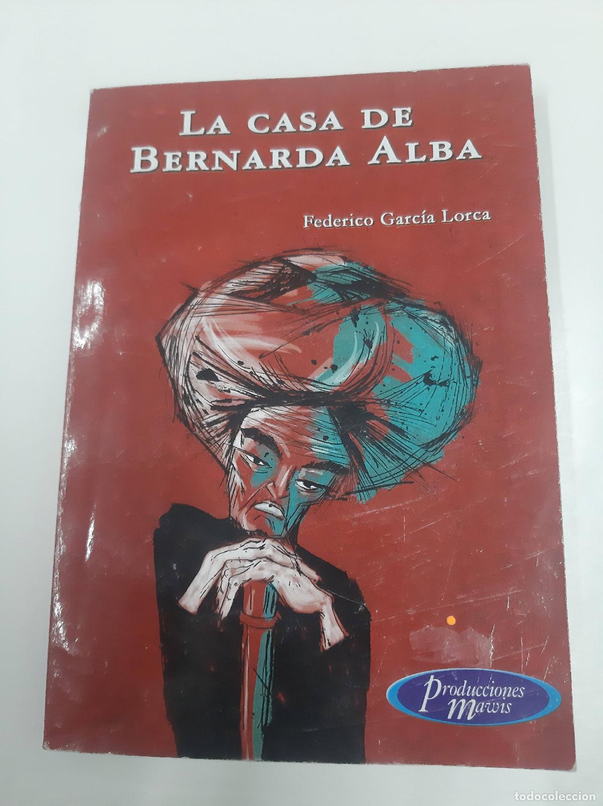 Libros: La Casa De Bernarda Alba - Federico Garcia Lorca
