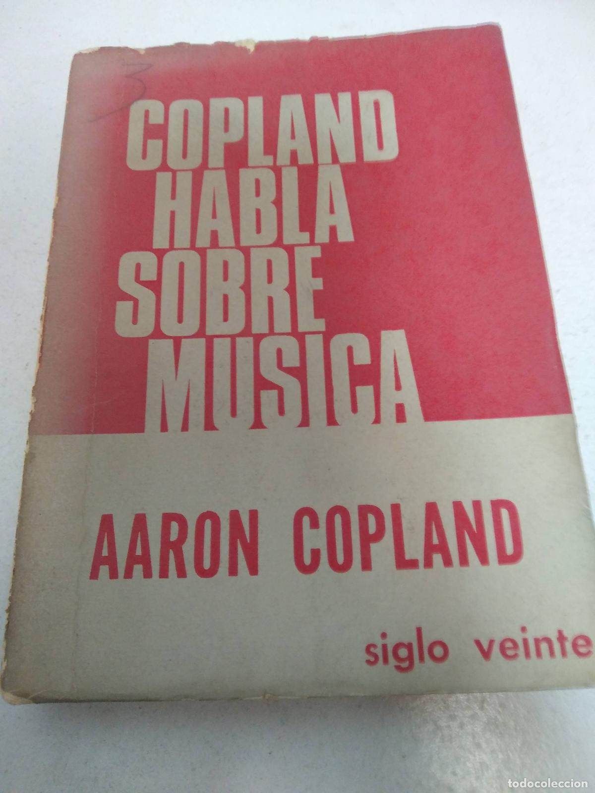 Livres: Copland habla sobre musica - Aaron Copland