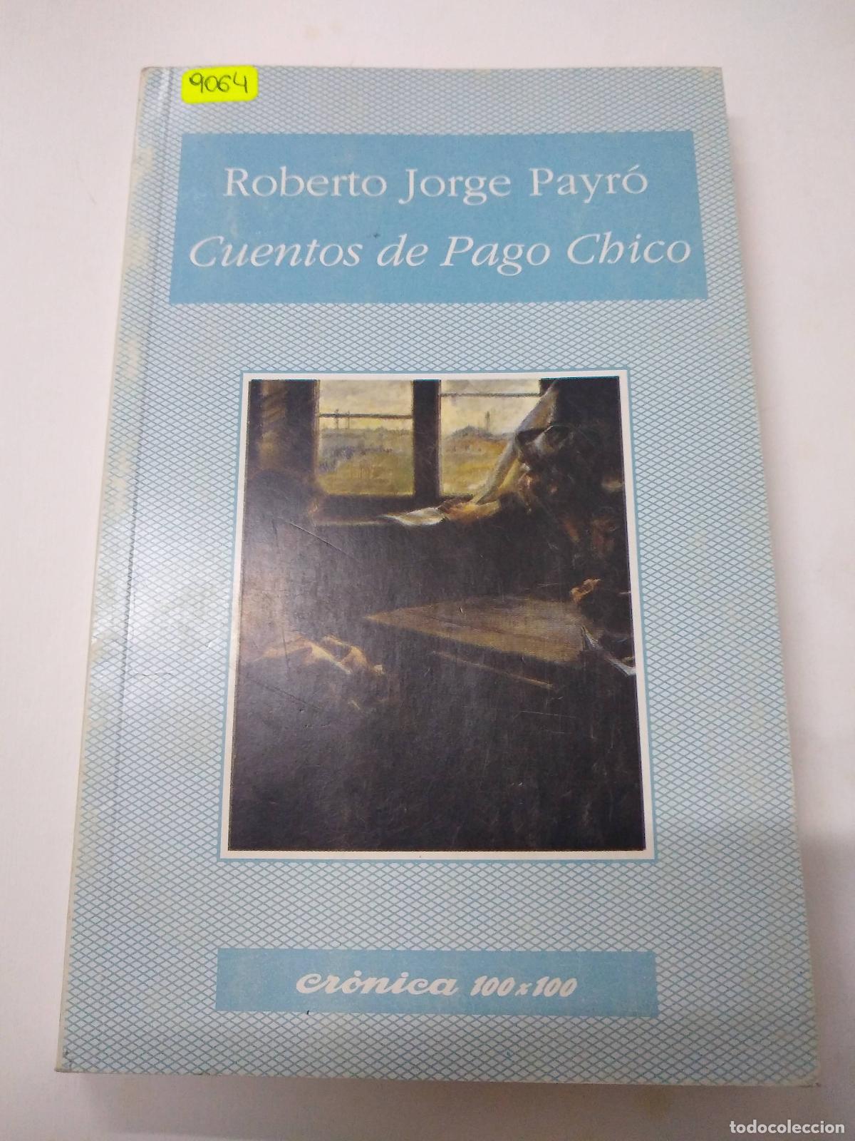 Libros: Cuentos De Pago Chico - Roberto Jorge Payro - Foto 1