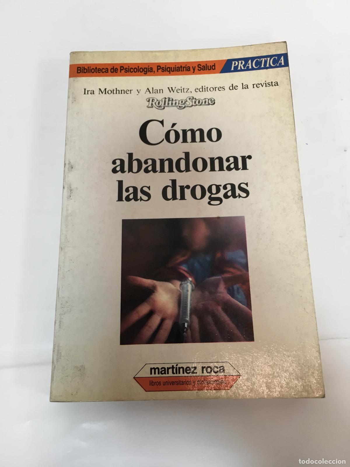 Libros: C&oacute;mo abandonar las drogas - Ira Mothner y Alan Weitz - Foto 1