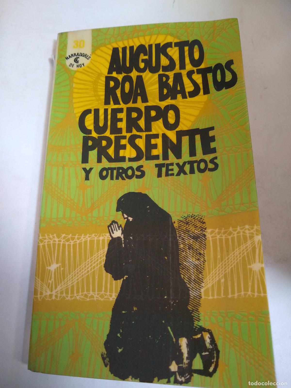Libros: Cuerpo Presente Y Otros Textos - Augusto Roa Bastos - Foto 1