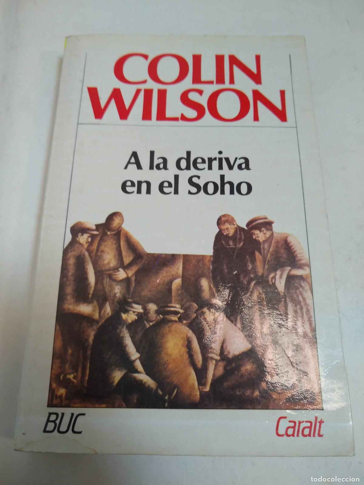 Libros: A La Deriva En El Soho - Colin Wilson - Foto 1