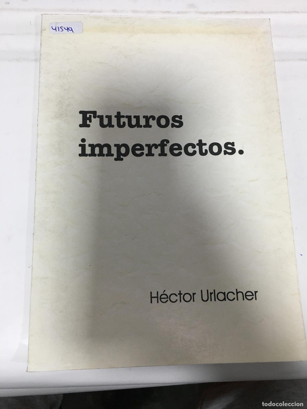 Libros: Futuros imperfectos - Hector Urlacher - Foto 1