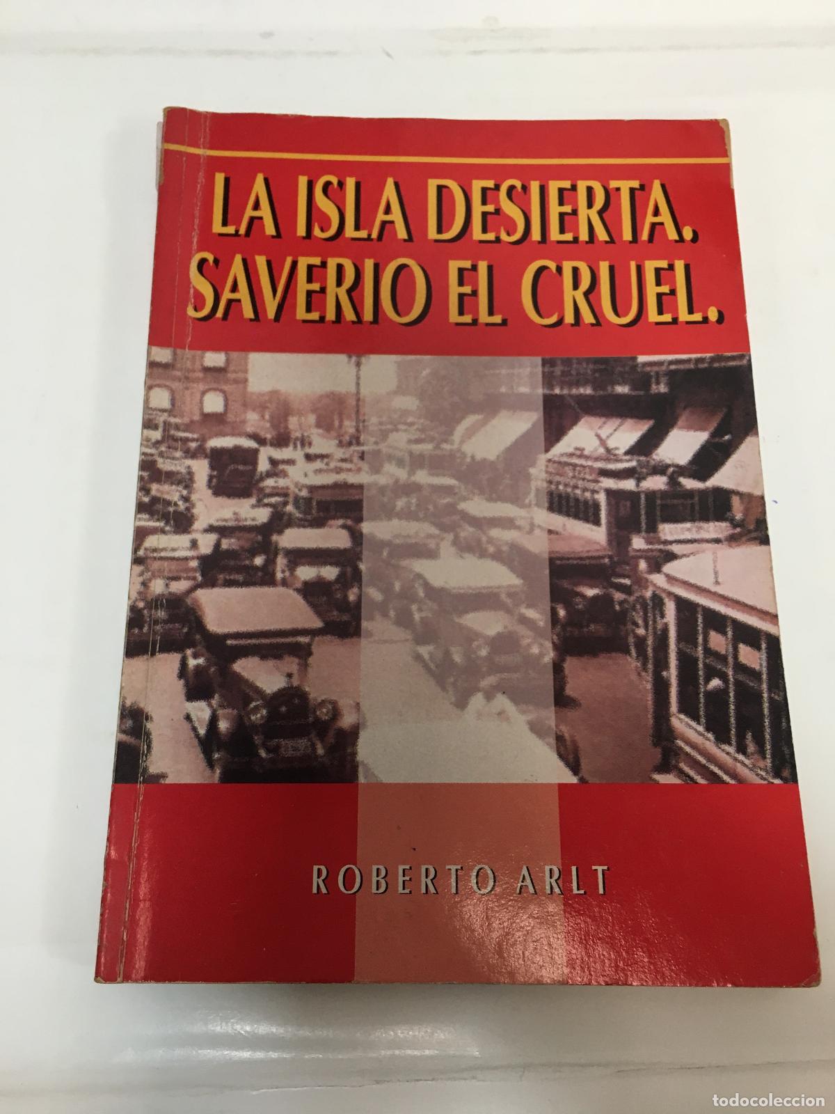 Libros: La isla desierta - Saverio el cruel - Roberto Arlt - Foto 1