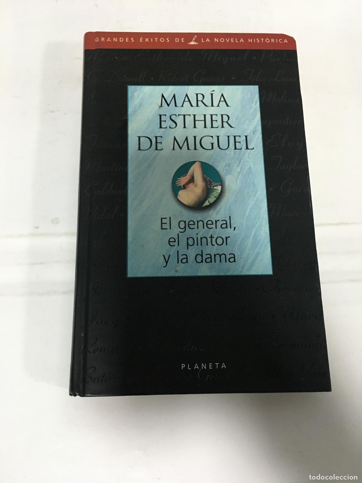 Libros: El general, el pintor y la dama - Maria Esther de Miguel - Foto 1