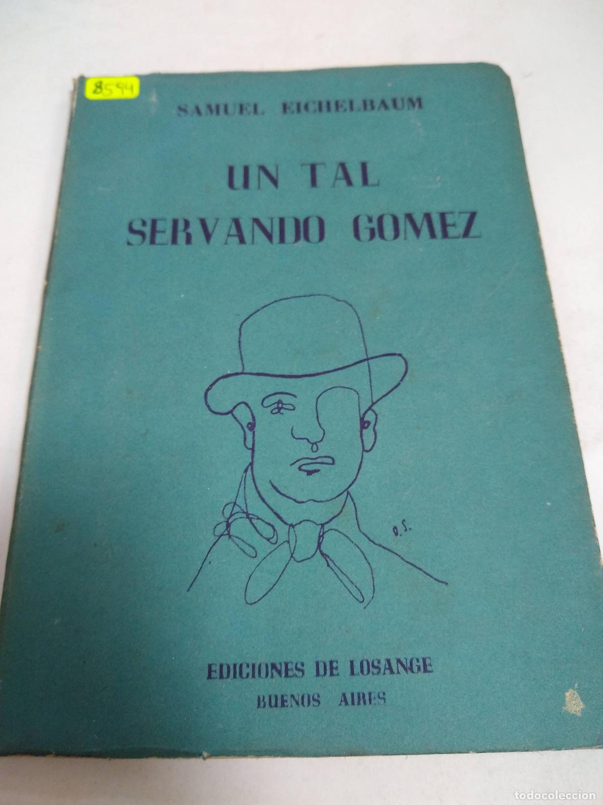Libros: Un Tal Servando Gomez - Samuel Eichelbaum - Foto 1