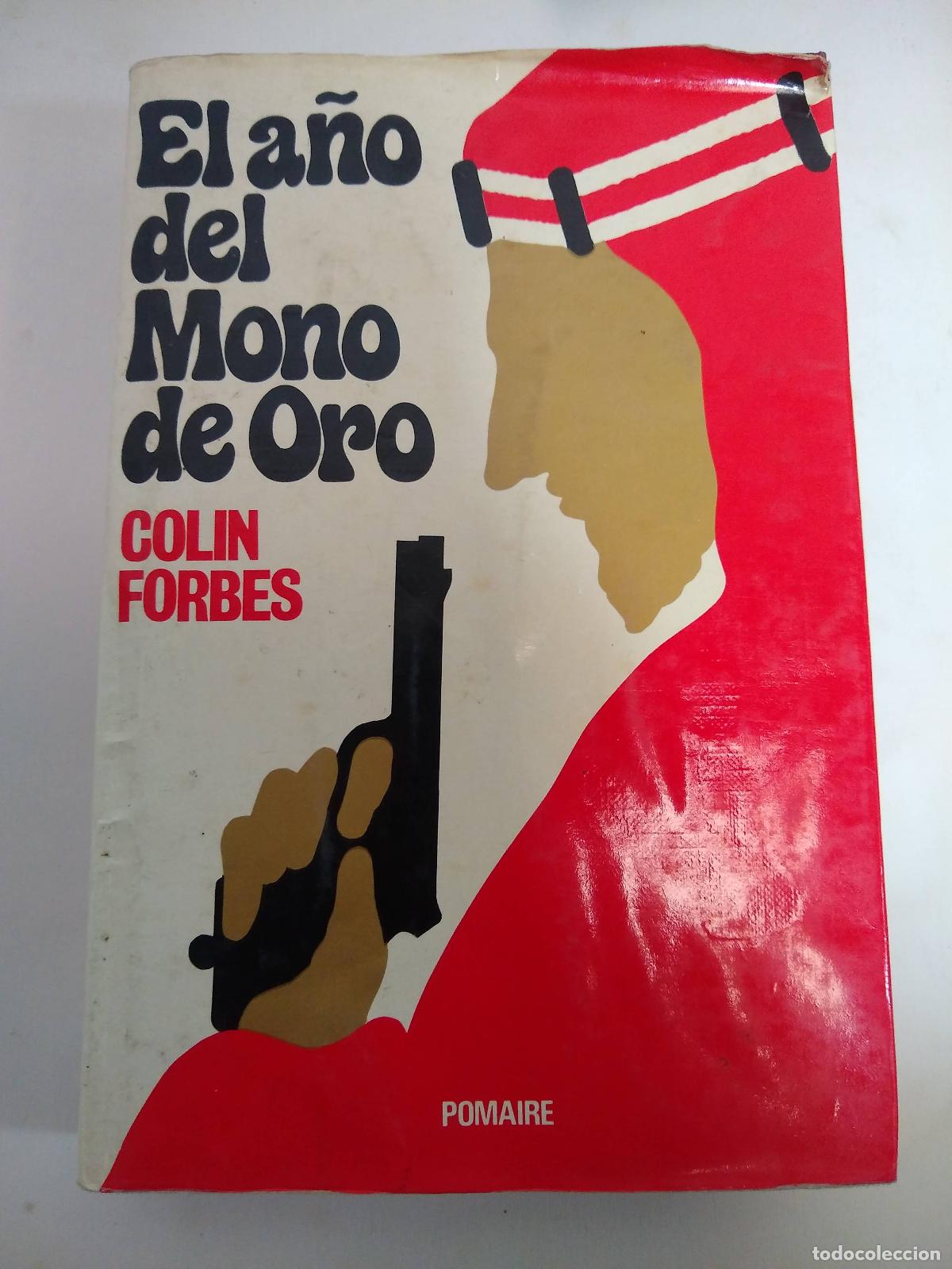 Libros: El A&ntilde;o Del Mono De Oro - Colin Forbes - Foto 1