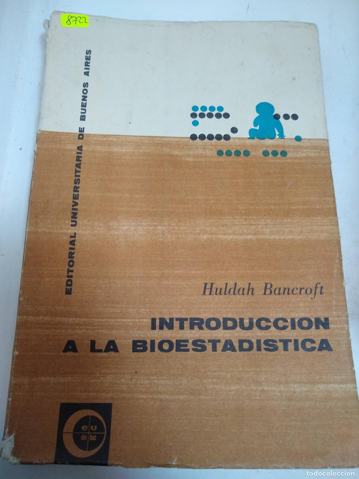 Libros: Introduccion A La Bioestadistica - Huldah Bancroft - Foto 1