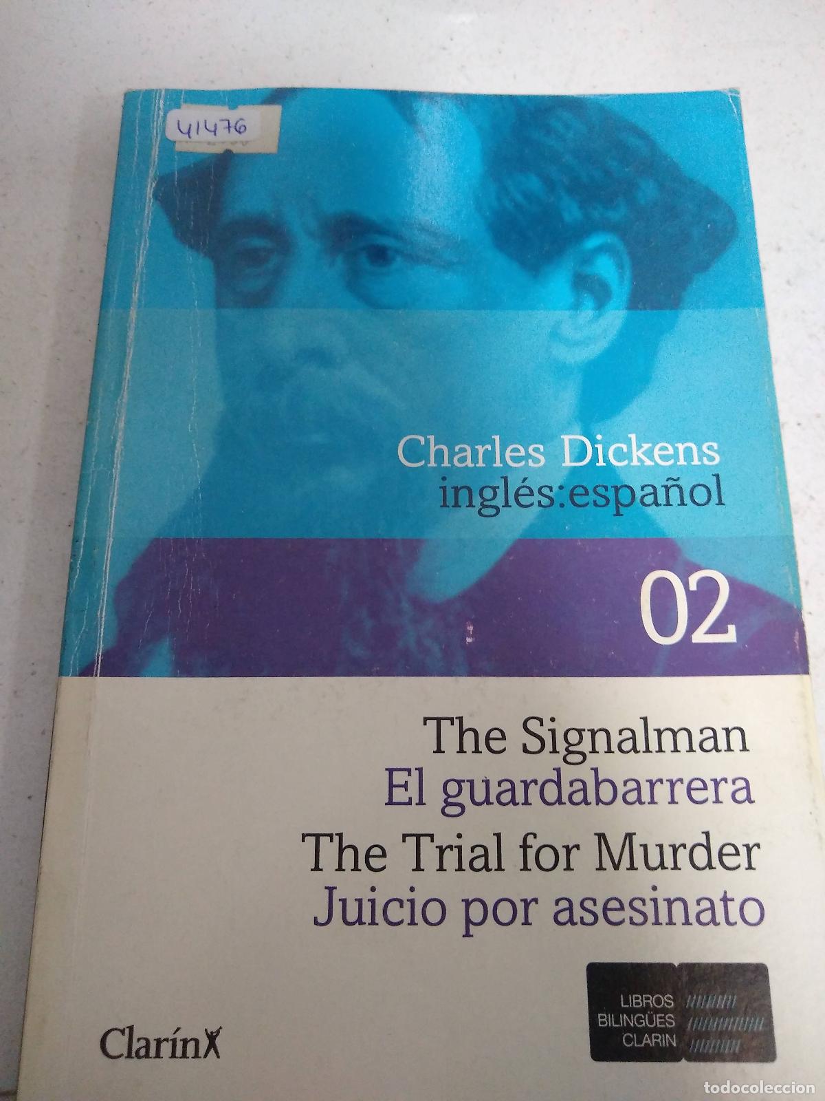 B&uuml;cher: El Guardav&iacute;a. Juicio Por Asesinato /The Signalman. The Trial For Murder - Charles Dickens