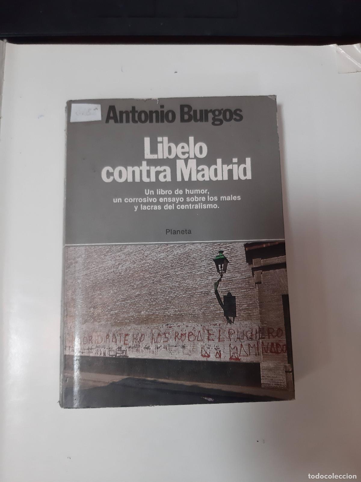Libros: Libelo Contra Madrid - Antonio Burgos - Foto 1