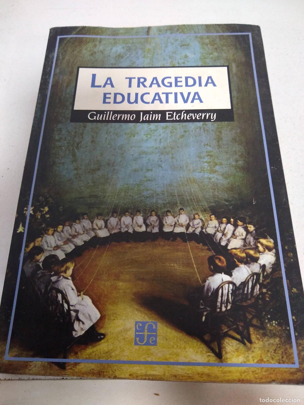 Libros: La tragedia educativa - Guillermo Etcheverry - Foto 1