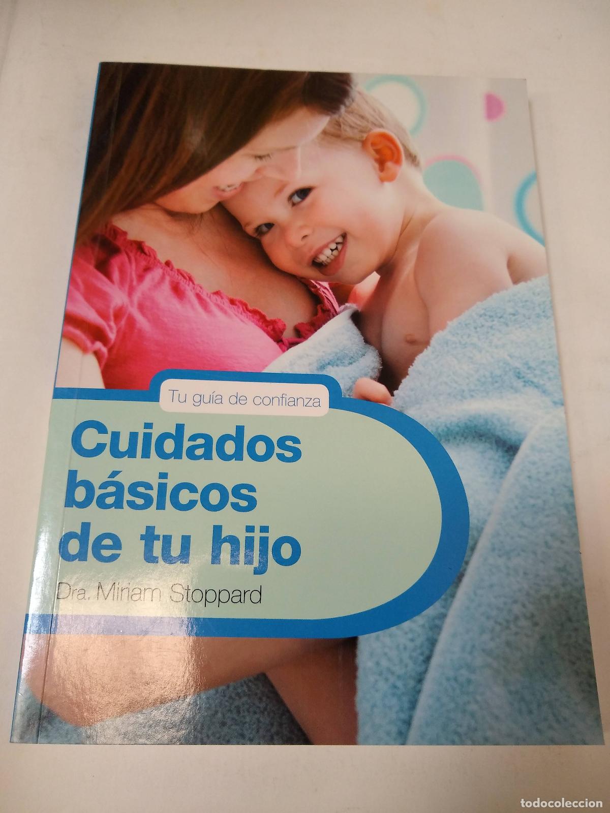 Libros: Cuidados B&aacute;sicos De Tu Hijo - Miriam Stoppard - Foto 1