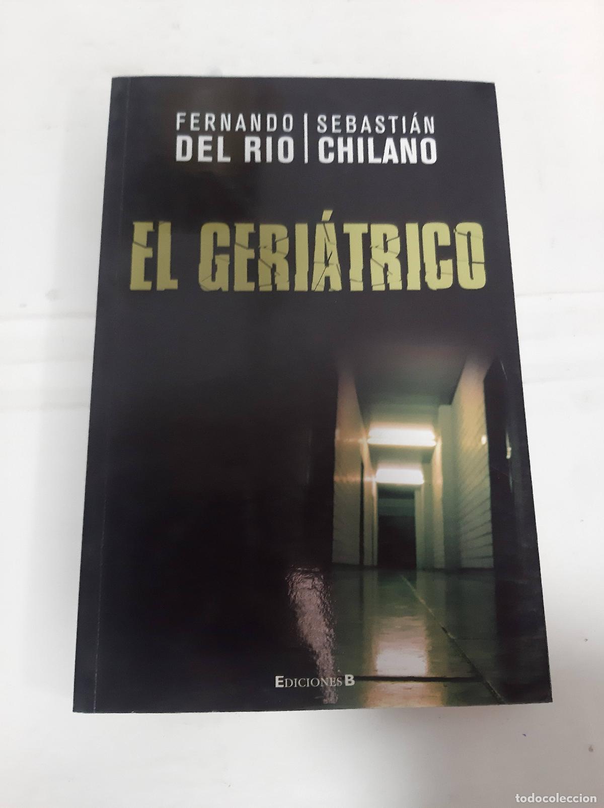 Libros: El geriatrico - Del Rio / Chilano - Foto 1