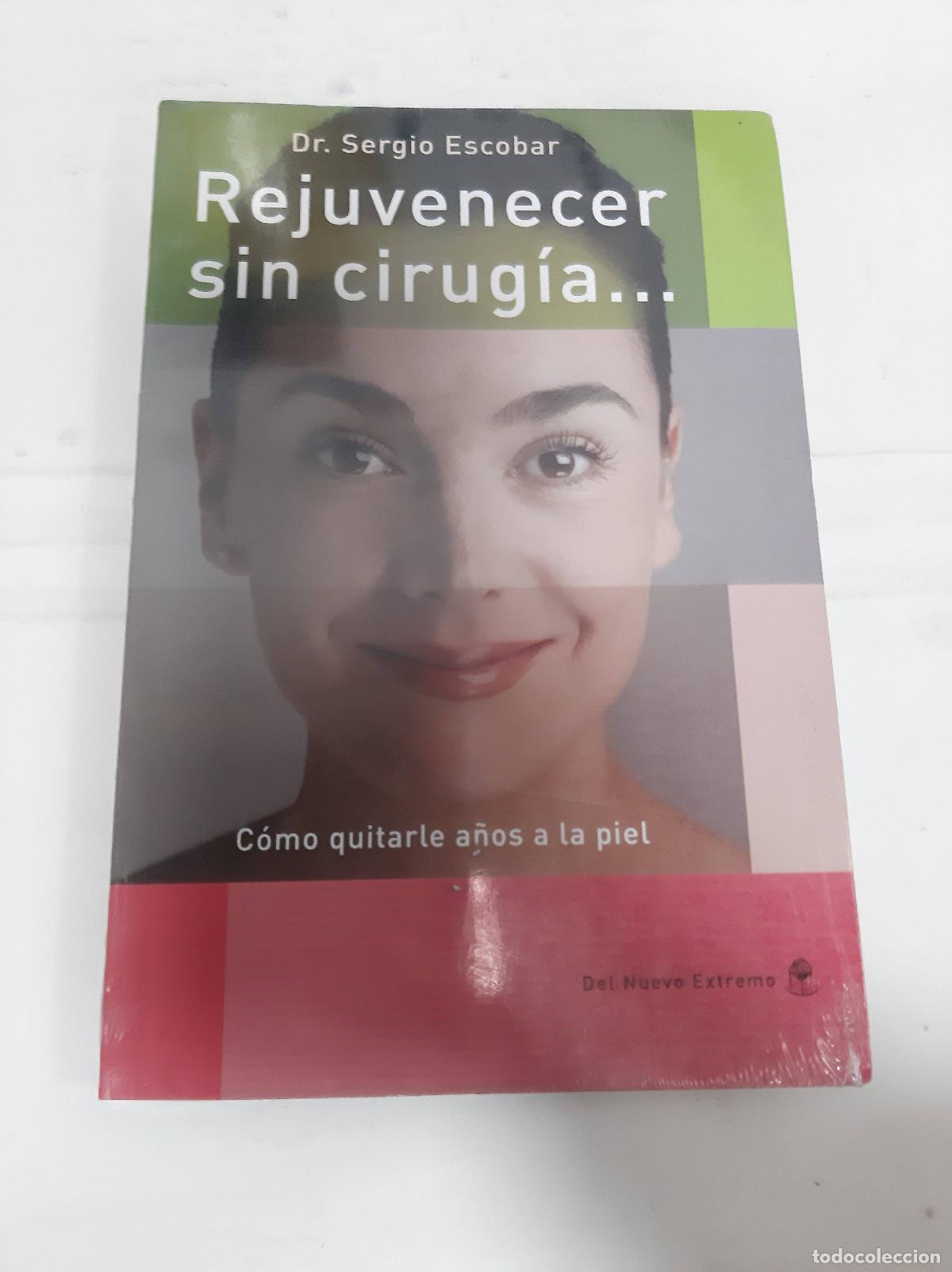 Libri di seconda mano: Rejuvenecer sin cirugia - Sergio Escobar