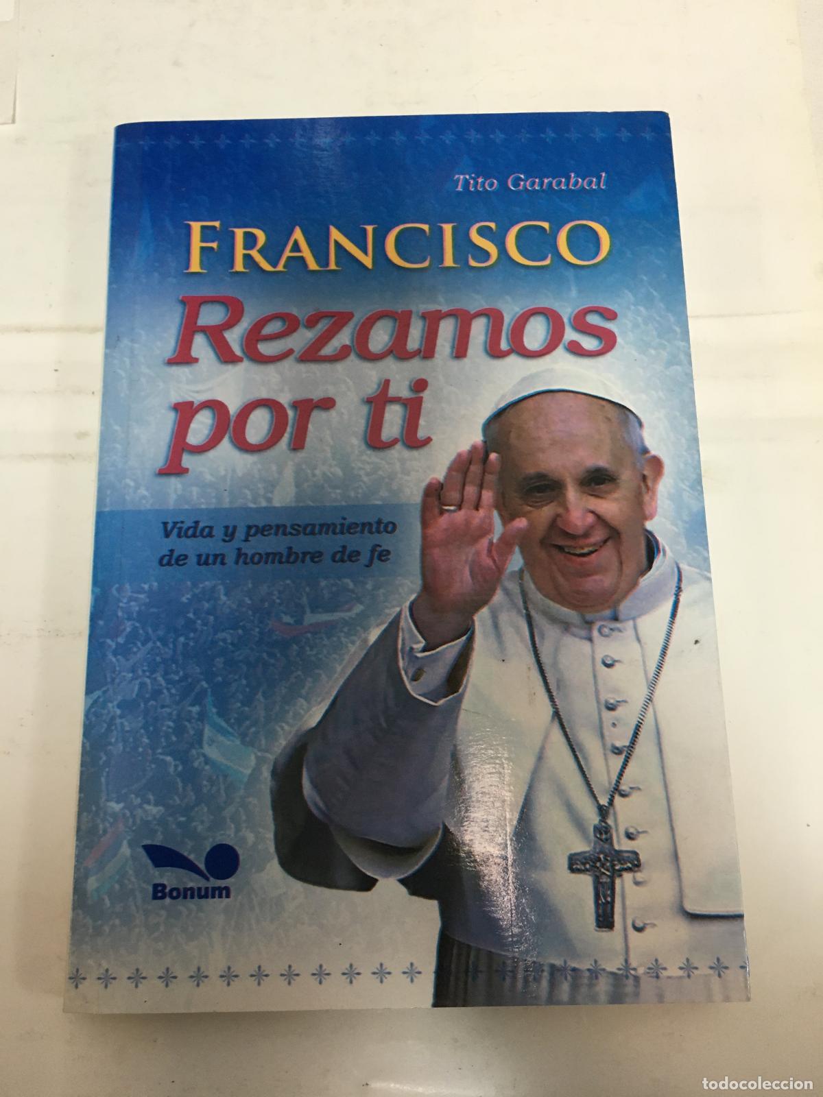 Libros: Francisco, rezamos por ti - Tito Garabal - Foto 1