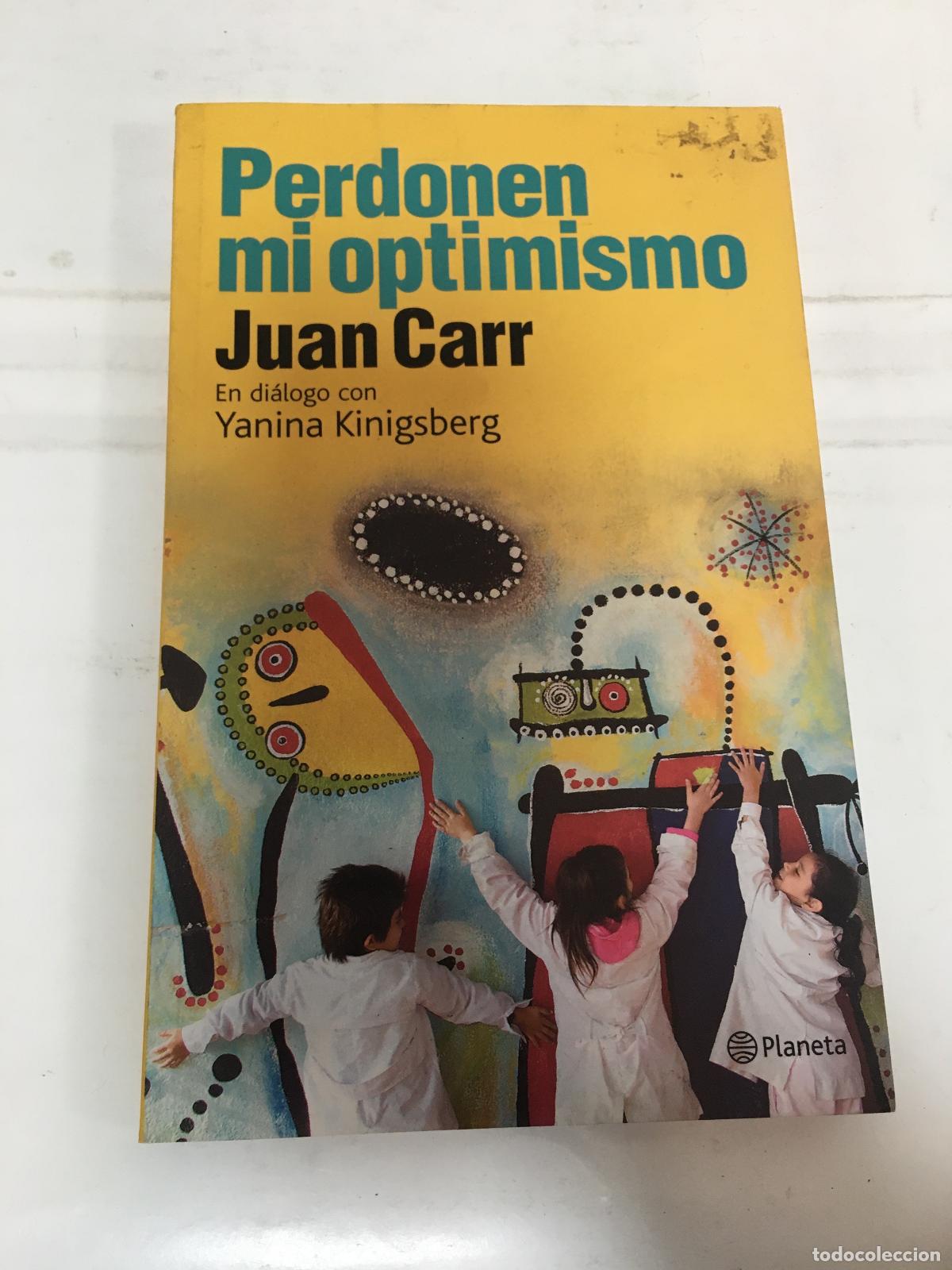 Libros: Perdonen mi optimismo - Juan Carr - Foto 1