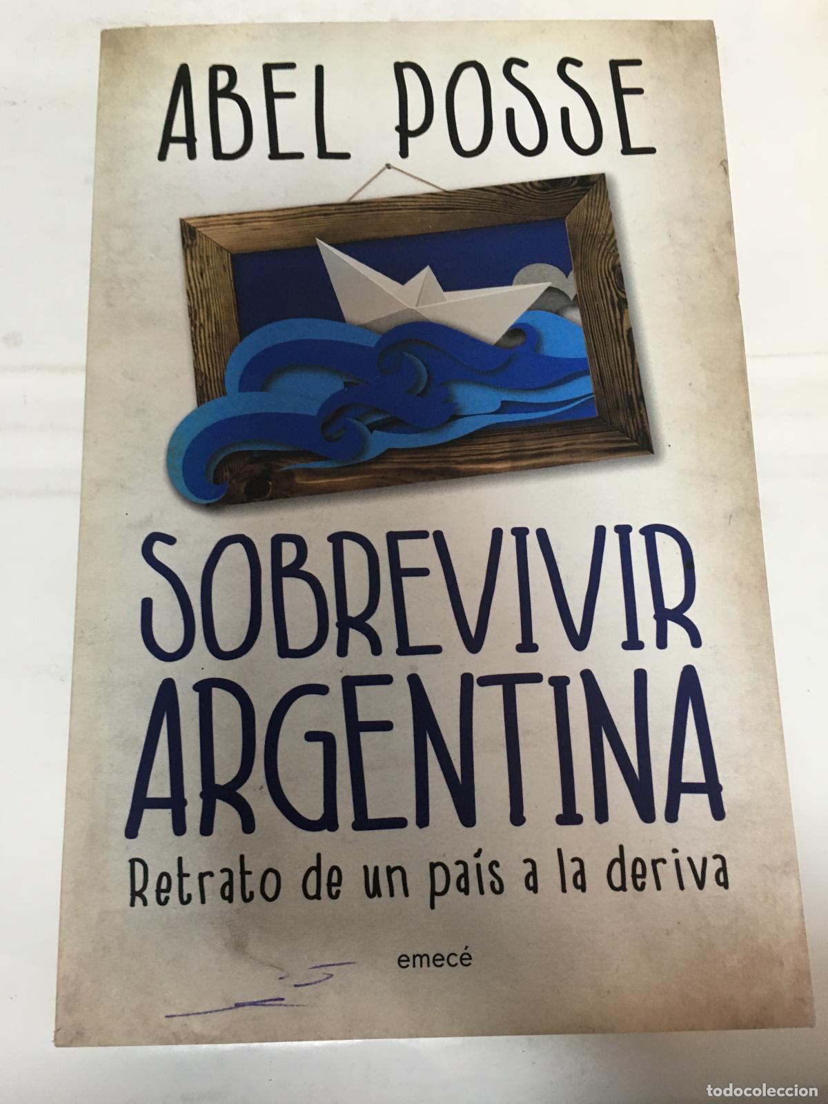 Libros: Sobrevivir Argentina - Abel Posse - Foto 1