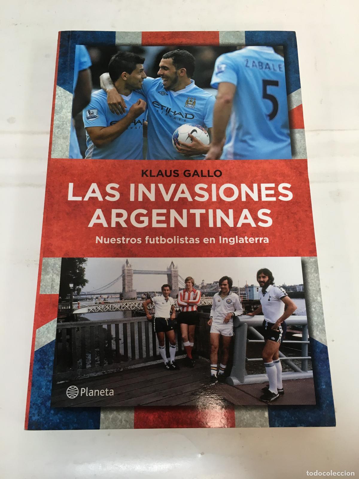 Libros: Las invasiones argentinas - Klaus Gallo - Foto 1