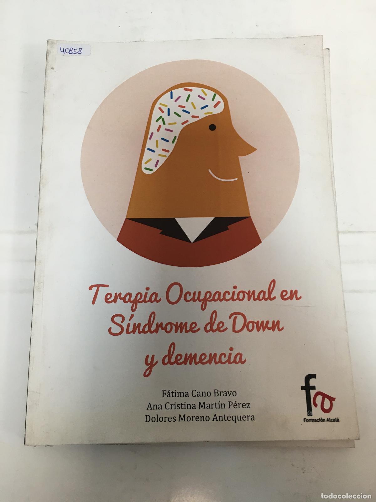 Libri di seconda mano: TERAPIA OCUPACIONAL EN SINDROME DE DOWN Y DEMENCIA - &rdquo;Cano Bravo, F&aacute;tima; Mart&iacute;n P&eacute;rez, Ana Cristina