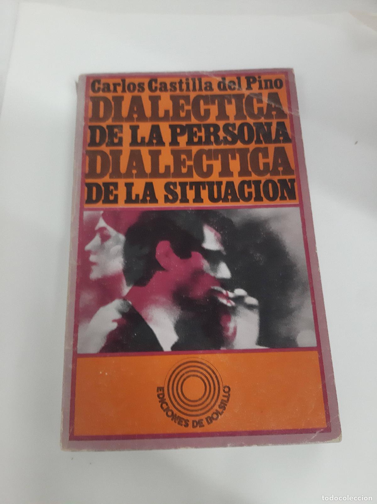 Libri di seconda mano: Dialectica De La Persona Dialectica De La Situacion - Carlos Castilla del Pino