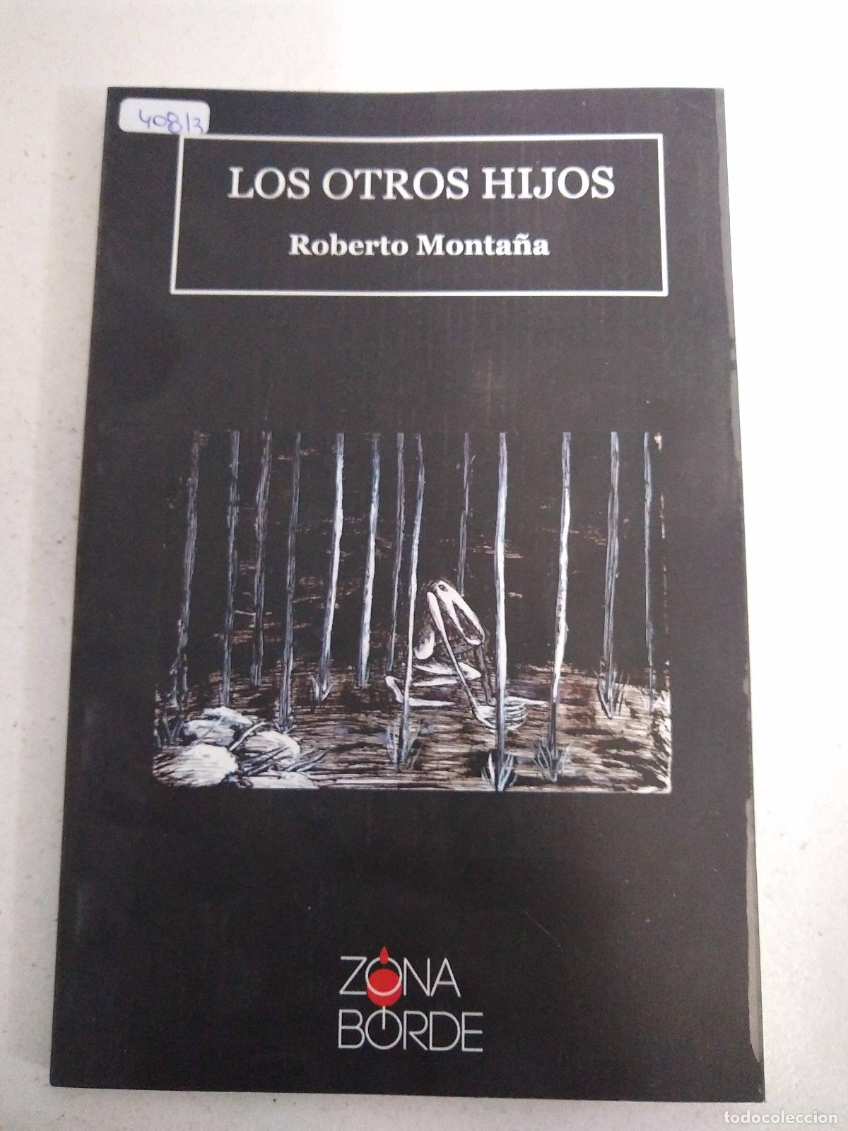 Libri di seconda mano: Los otros hijos - Roberto Monta&ntilde;a