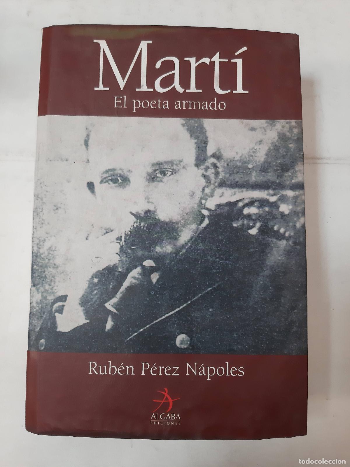 Libros: Marti El Poeta Armado - Ruben Perez Napoles
