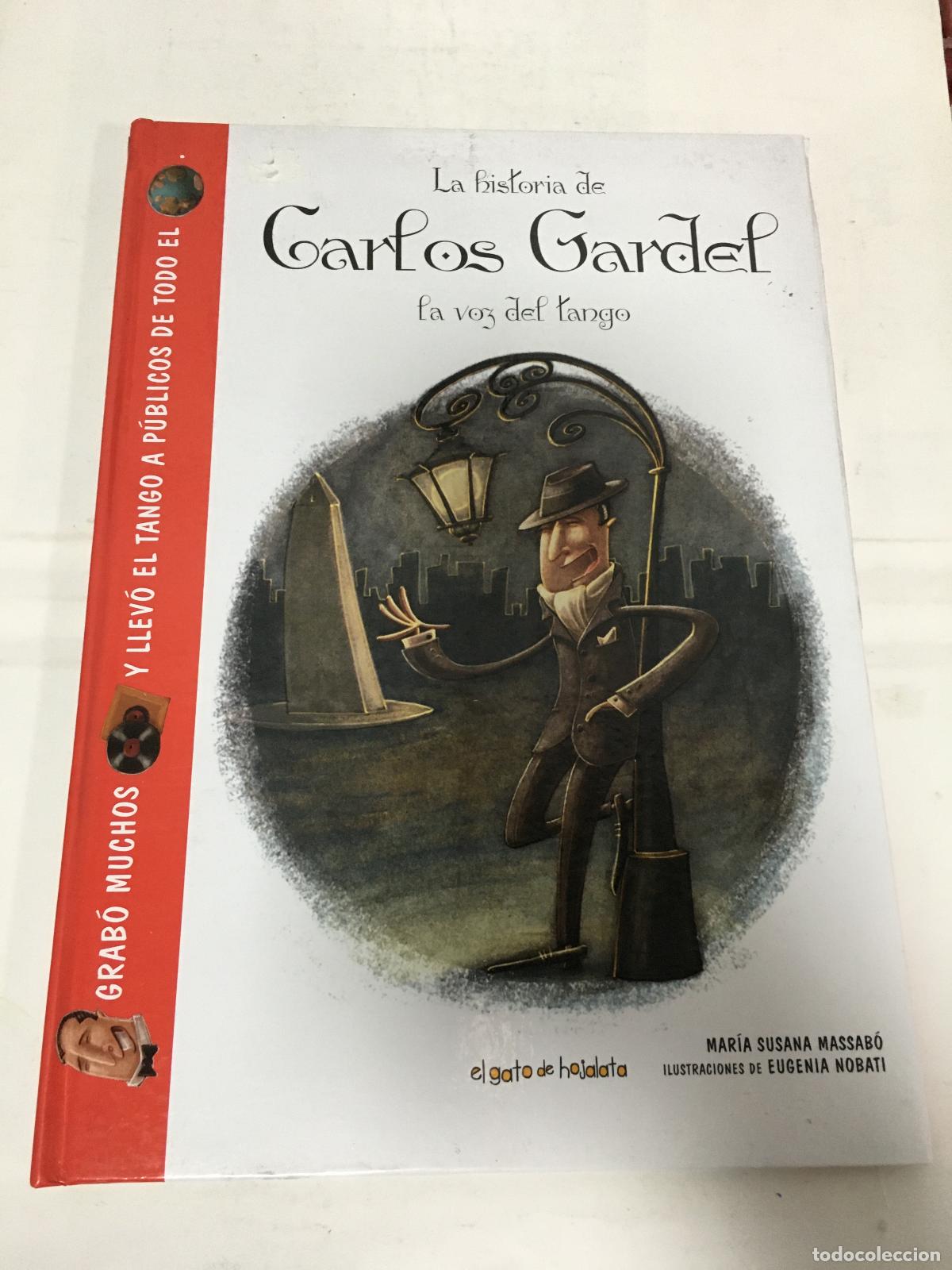 Libros: La historia de Carlos Gardel la voz del tango - Massabo - Nobati