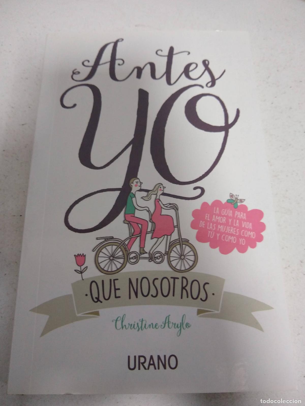 Libri di seconda mano: Antes Yo Que Nosotros - Christine Arylo