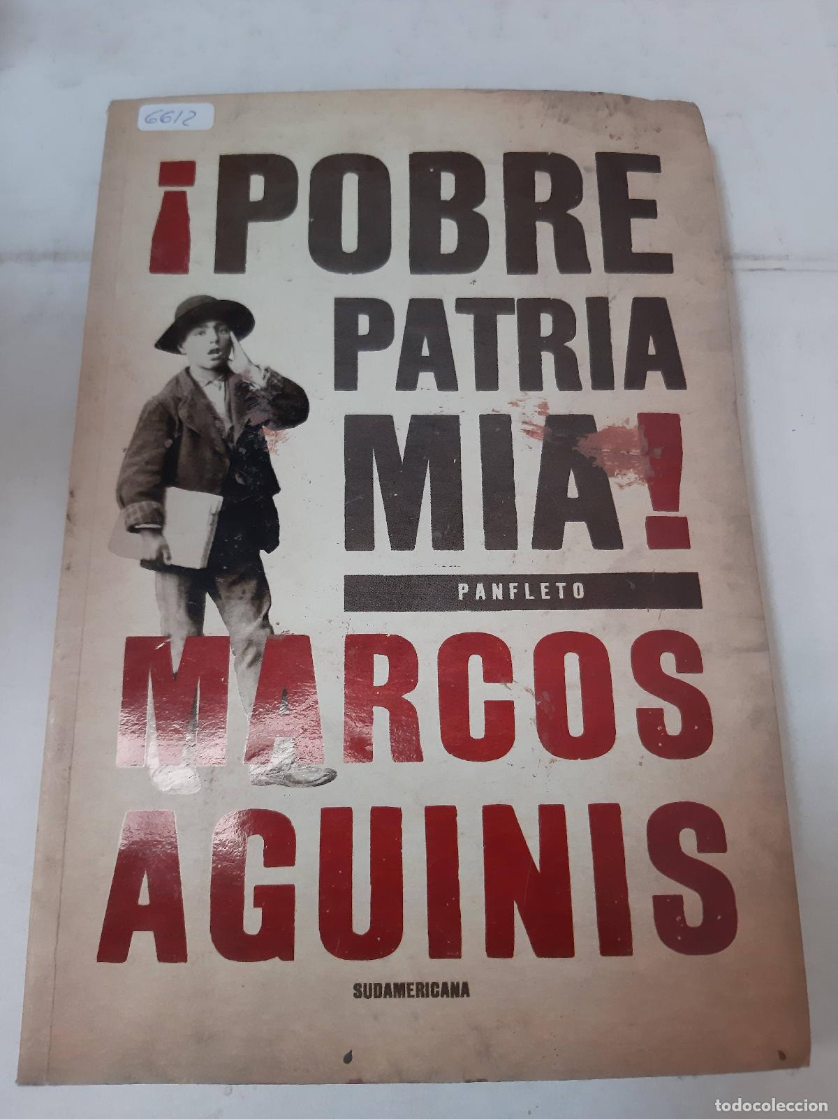 Libros: Pobre Patria Mia! - Marcos Aguinis - Foto 1