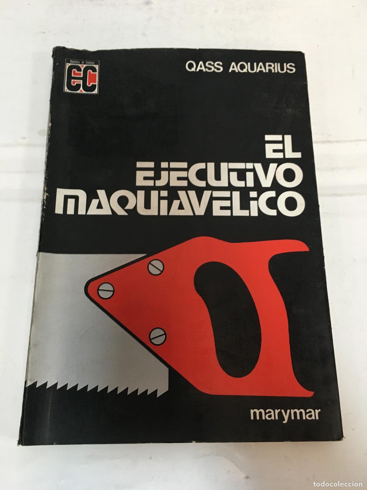 Libros: El ejecutivo maquiavelo - Qass Aquarius