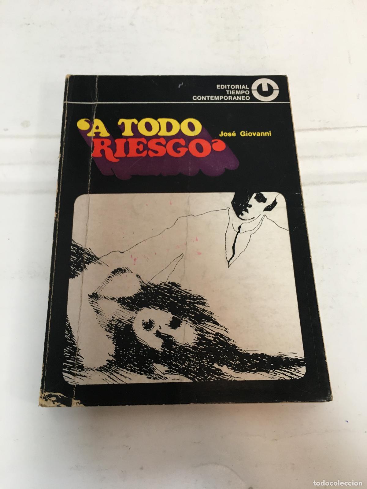 B&uuml;cher: A todo riesgo - Jose Giovanni
