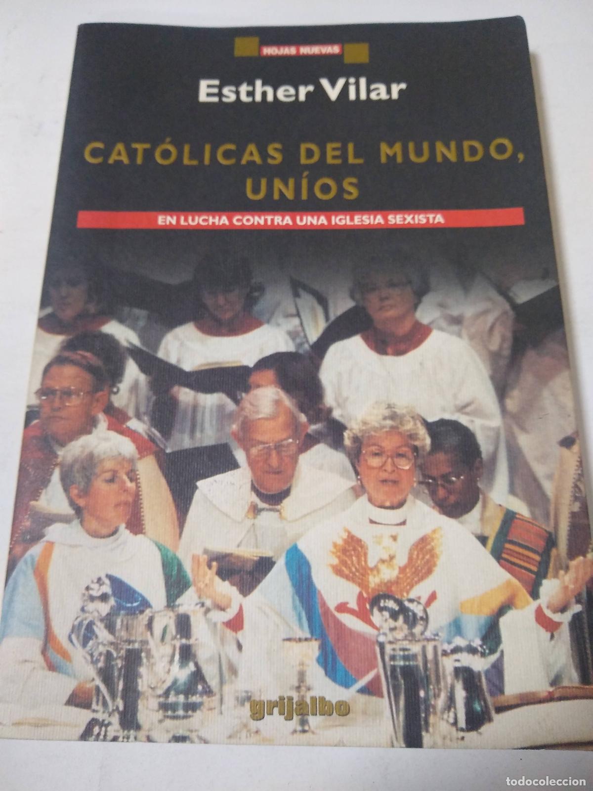 Libros: Cat&oacute;licas Del Mundo, Un&iacute;os - Esther Vilar - Foto 1